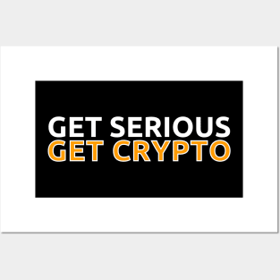 Get Serious - Get Crypto Posters and Art